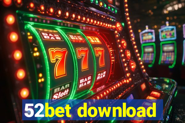 52bet download